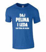 DAJ PELINA I LEDA KAD ŽENA NE GLEDA